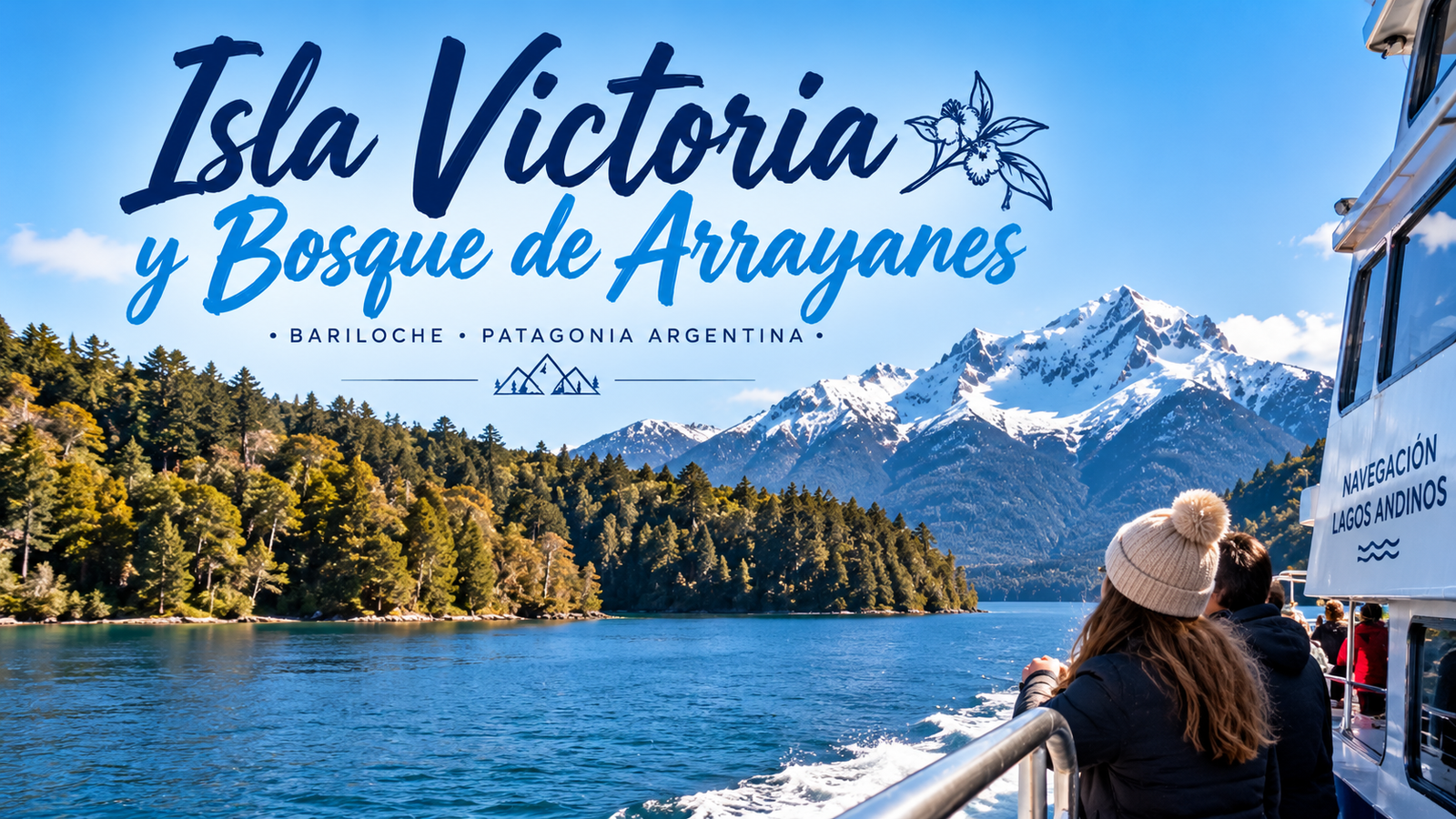 🚢 Ilha Victoria e Bosque de Arrayanes
